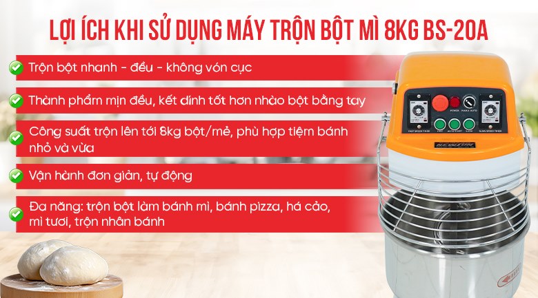 Máy đánh bột mì 8kg BS-20A Lợi ích của việc sử dụng máy đánh bột mì BS-20A
